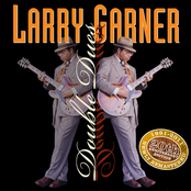 Larry Garner: Double Dues 20th Anniversary Reissue