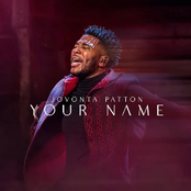 Jovonta Patton: Your Name
