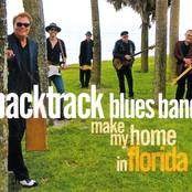 The Backtrack Blues Band: Make My Home In Florida