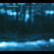 Jacob Young: Evening Falls