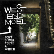 West End Motel: Don't Shiver, You're A Winner