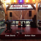 Tom Davis: Better Man