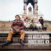 Lee Hazlewood Industries: There's a Dream I've Been Saving (1966-1971)