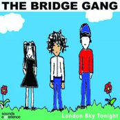 The Bridge Gang - London Sky Tonight (SXP 004)