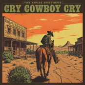 The Kruse Brothers: Cry Cowboy Cry