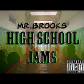 Mr.Brooks High School Jams