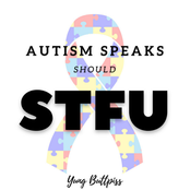 Autism Speaks Should Stfu