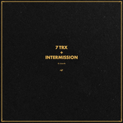 7 Trx + Intermission