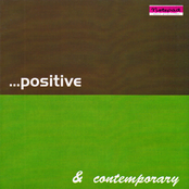 Positive and Contemporary