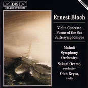BLOCH: Violin Concerto / Suite Symphonique / Poems of the Sea