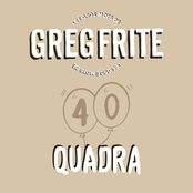 Quadra (Les gros mots de Greg Frite)
