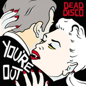 You're Out by Dead Disco