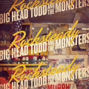 Rocksteady by Big Head Todd And The Monsters