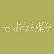 Four Ways to Kill a Robot [EP], a.k.a. "the yellow EP"