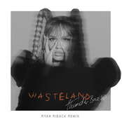 Wasteland (Ryan Riback Remix)