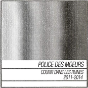 Courir dans les ruines (2011-2014)