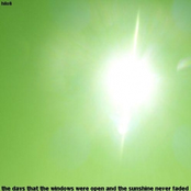 The Days That The Windows Were Open And The Sunshine Never Faded (2001)