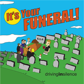 it's your funeral!