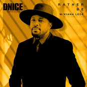 D-Nice: Rather Be (with Kiana Ledé)