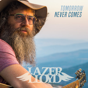 Lazer Lloyd: Tomorrow Never Comes