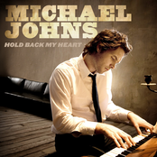 Hold Back My Heart by Michael Johns