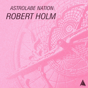 Astrolabe Nation: Robert Holm