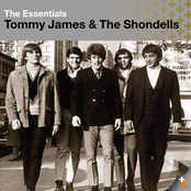 Tommy James and The Shondells: The Essentials: Tommy James & The Shondells