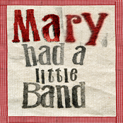 Mary Had Demo 2007