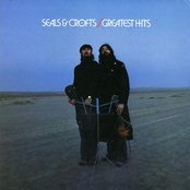 We May Never Pass This Way (again) by Seals & Crofts