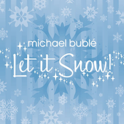 Let It Snow, Let It Snow, Let It Snow by Michael Bublé