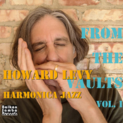 Howard Levy: From the Vaults, Vol. 1: Harmonica Jazz