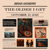 Bryan Andrews: The Older I Get