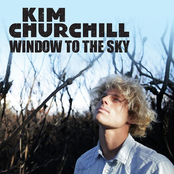 Kim Churchill: Window To The Sky