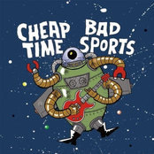 Bad Sports: Scion A/V Garage: Cheap Time / Bad Sports