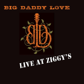 Big Daddy Love: Live At Ziggy's