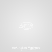 nakinyko's Mashups (2018-2020)