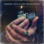 Derrick Dove & The Peacekeepers: Burn It Down