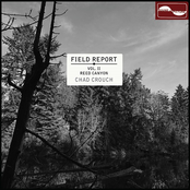 Field Report, Vol. II: Reed Canyon