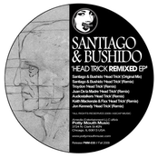 [PMM030] Santiago & Bushido "Head Trick Remixed Ep" Potty Mouth Music