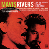Mavis Rivers. The Complete Reprise Years 1961-1962. "Mavis," "Swing Along with Mavis" And "Mavis Meets Shorty" Plus Four Bonus Tracks from Singles