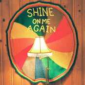 Shine on Me Again