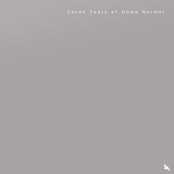 Seven Years of Home Normal