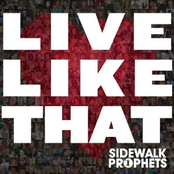 Love, Love, Love by Sidewalk Prophets