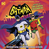 Batman: Return of the Caped Crusaders - Music from the DC Classic Original Movie