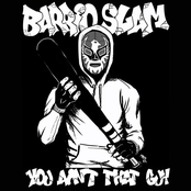 Barrio Slam: You Ain't That Guy