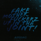 Ampersand: Fake Motherfuckerz (WEB)