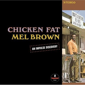 Chicken Fat by Mel Brown