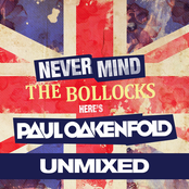 Never Mind The Bollocks... Here's Paul Oakenfold (Unmixed Cd2)