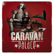 Caravan Palace: Caravan Palace