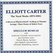 The Music of Elliott Carter, Vol. 1 - The Vocal Works (1975-1981)